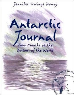 Antarctic Journal: Four Months at the Bottom of the World